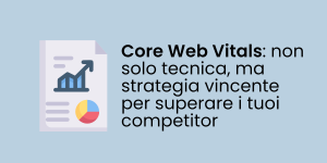 Core Web Vitals: Strategia Vincente