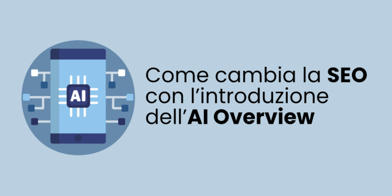 Come cambia la SEO con l’introduzione dell’AI Overview
