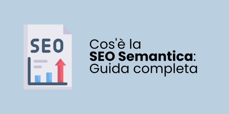 Cos'è la SEO Semantica: Guida completa